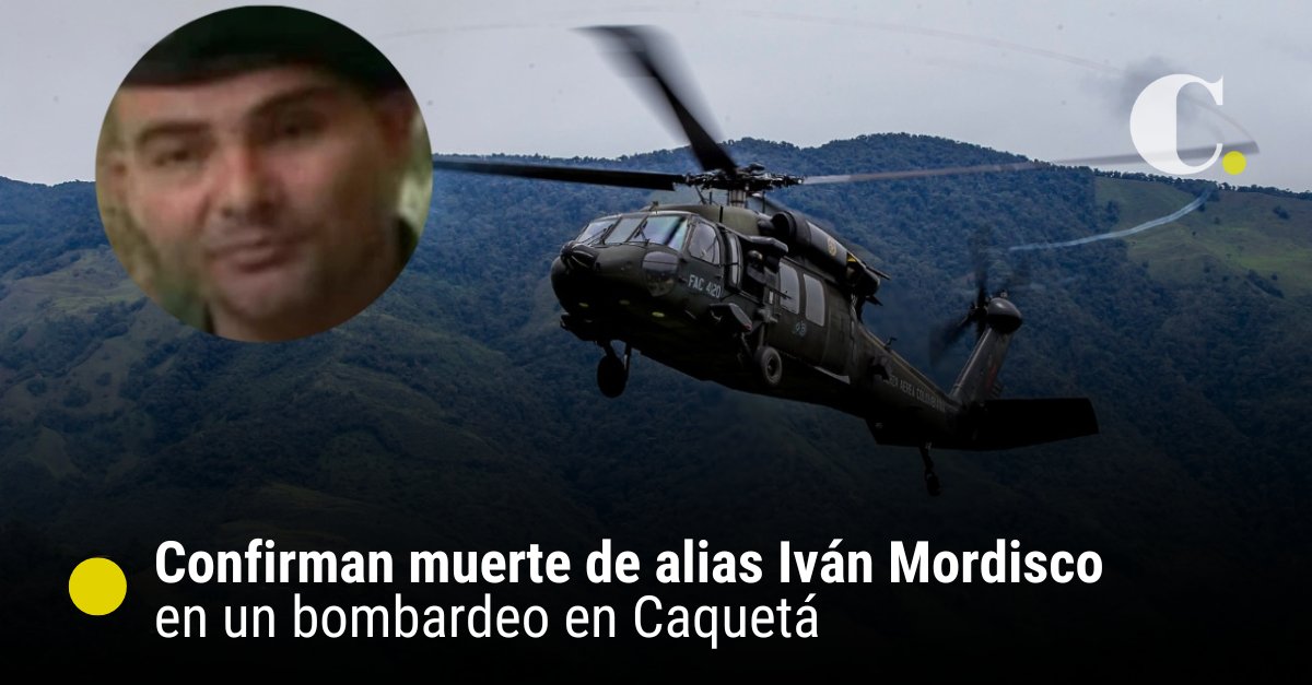 Iván Mordisco and nine other criminals were killed in a bombing in San Vicente del Caguán, Caquetá