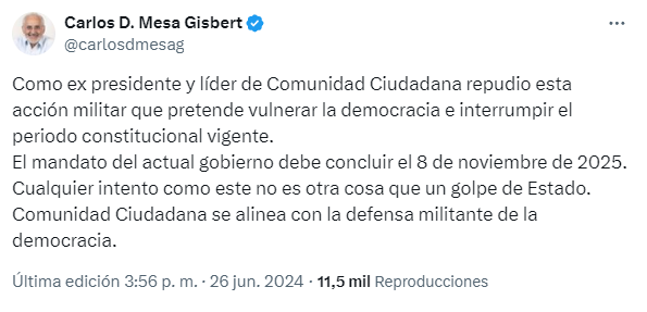 Carlos Mesa repudiates the taking of Plaza Murillo and the Palacio Quemado by the military. The mandate of the current government must end on November 8, 2025. Any attempt like this is nothing more than a coup d'état, he tweeted