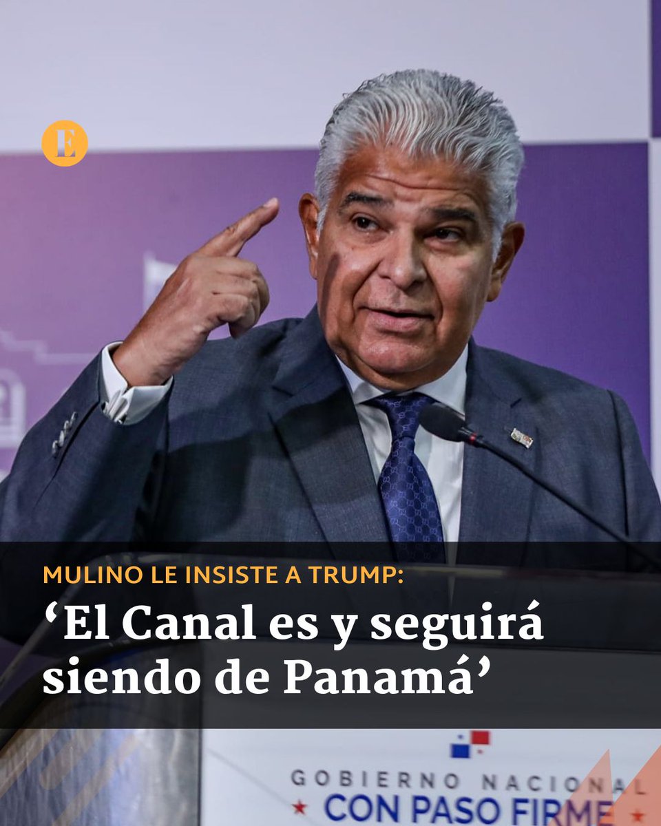 The President of the Republic of Panama, José Raúl Mulino, responded to the President of the United States, Donald Trump, and insisted that the Canal is and will continue to be Panama's.