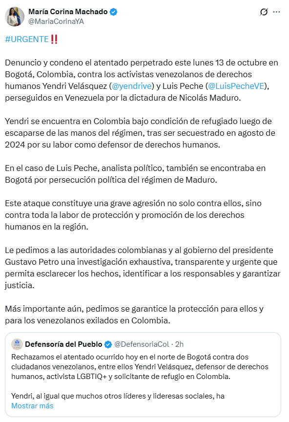 Opposition leader María Corina Machado (@MariaCorinaYA) condemned the attack on Venezuelan activists Luis Peche and Yendri Velásquez in Bogotá, Colombia, on Monday. This attack constitutes a grave aggression not only against them, but against all the work of protecting and promoting human rights in the region, Machado wrote on her X account.